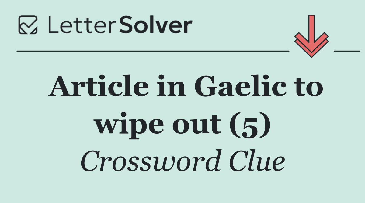 Article in Gaelic to wipe out (5)
