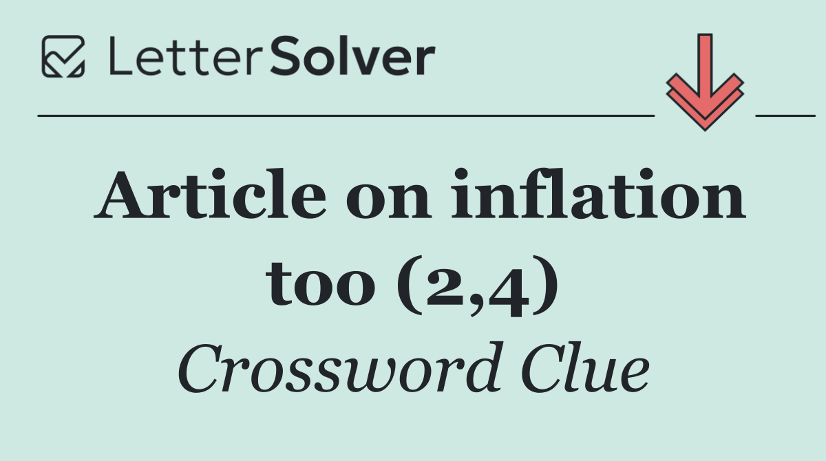 Article on inflation too (2,4)
