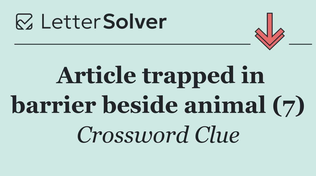 Article trapped in barrier beside animal (7)