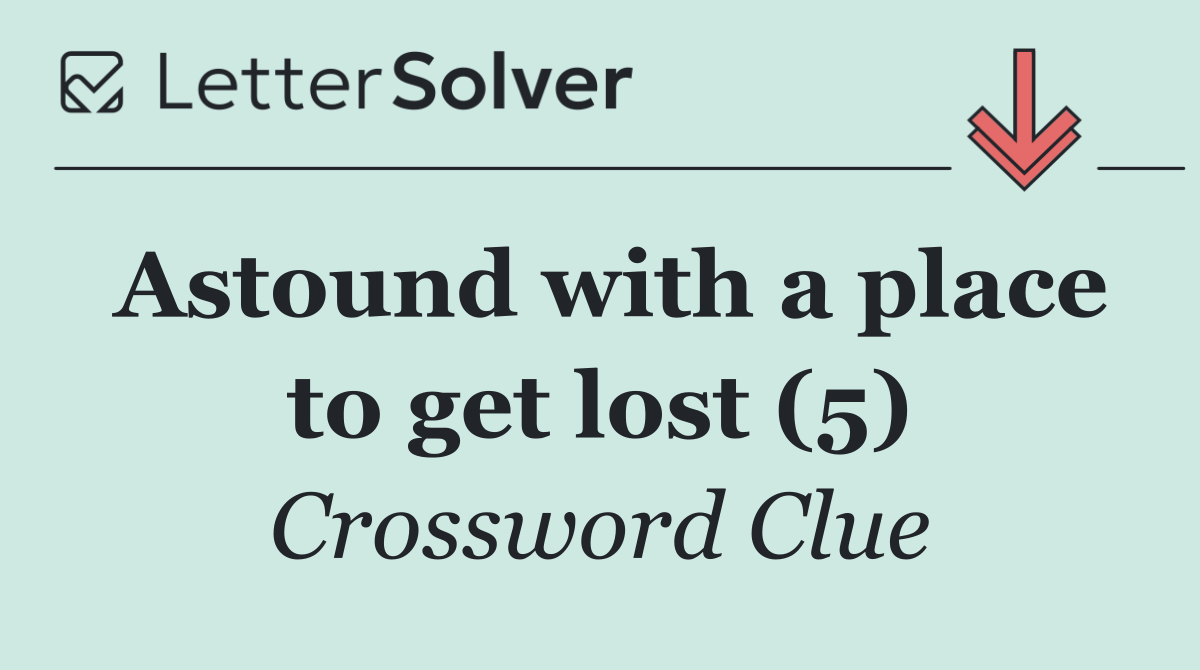 Astound with a place to get lost (5)