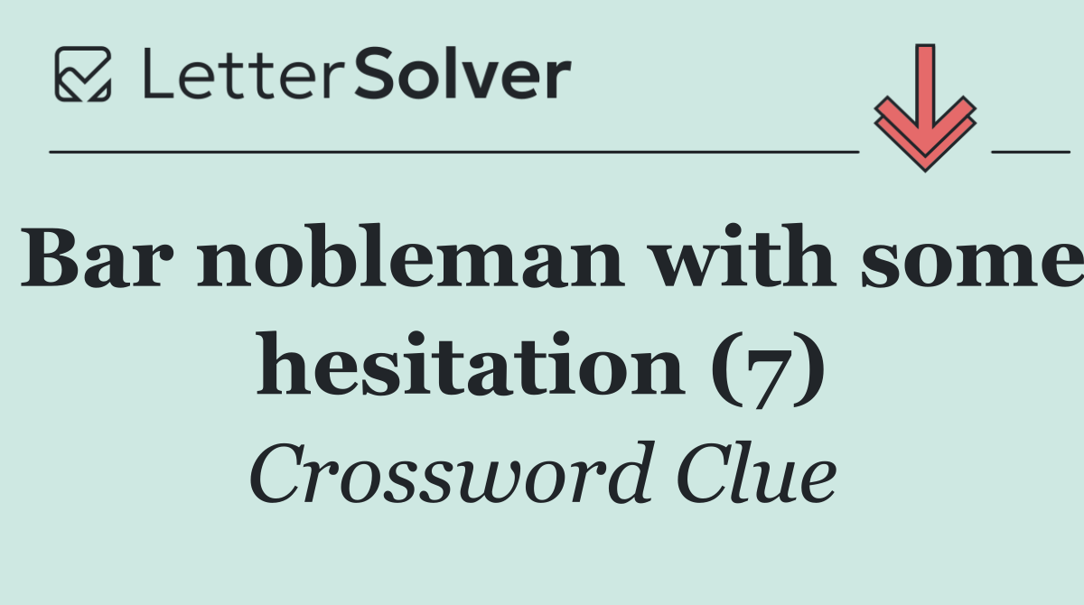 Bar nobleman with some hesitation (7)