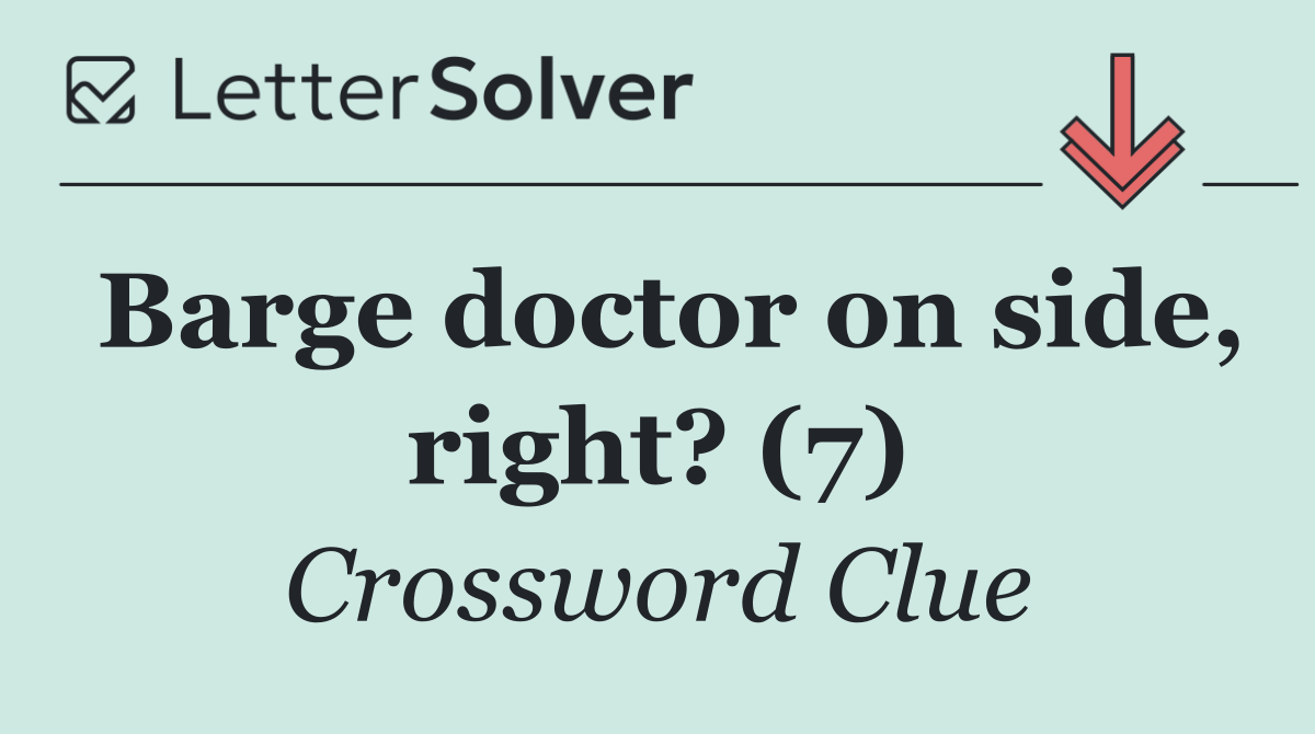 Barge doctor on side, right? (7)
