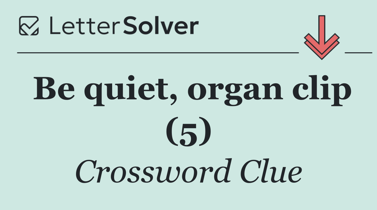 Be quiet, organ clip (5)