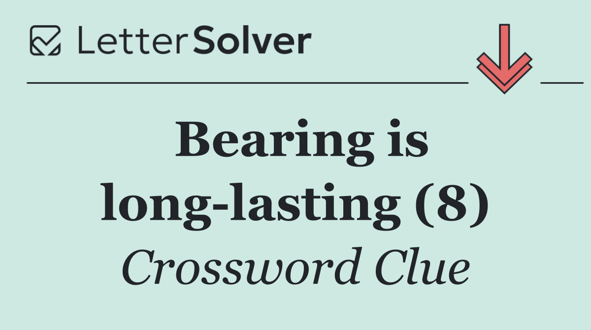Bearing is long lasting (8)
