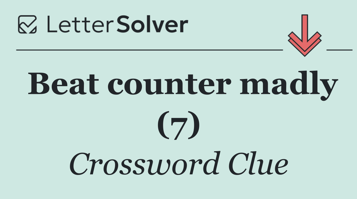 Beat counter madly (7)
