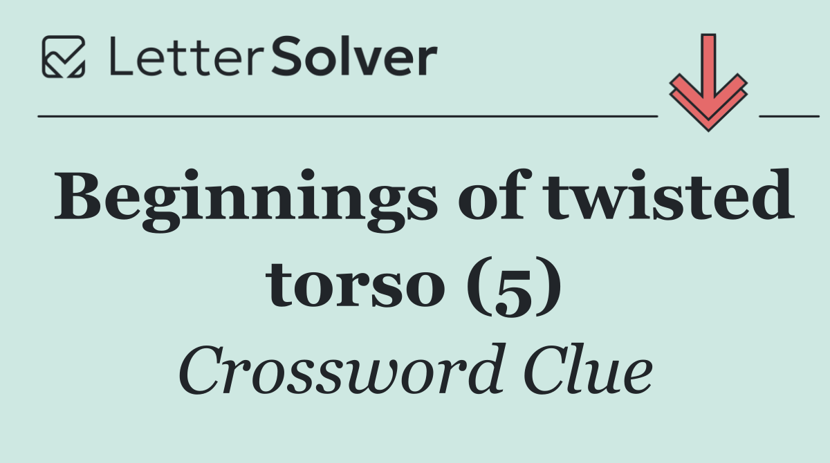 Beginnings of twisted torso (5)
