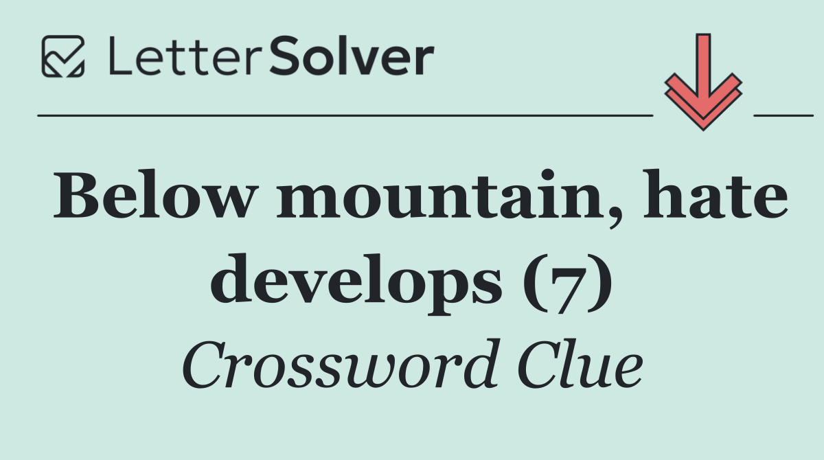 Below mountain, hate develops (7)