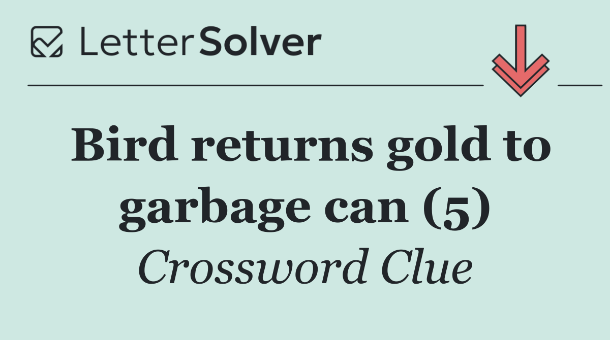 Bird returns gold to garbage can (5)