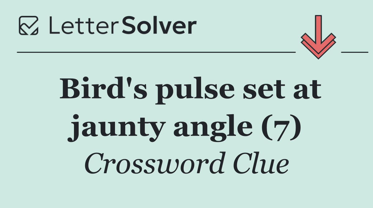 Bird's pulse set at jaunty angle (7)