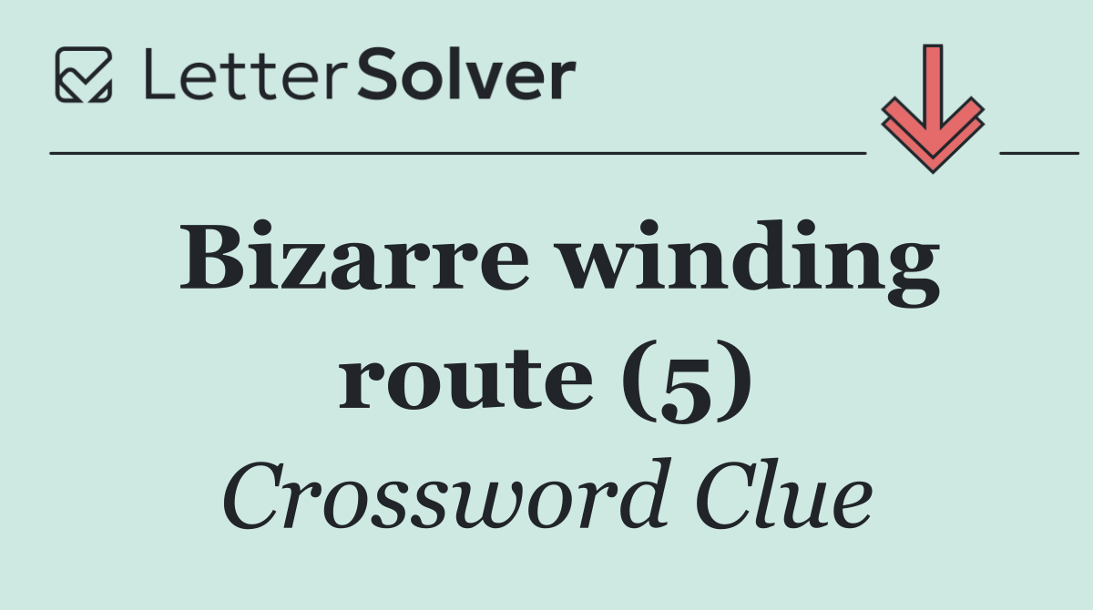Bizarre winding route (5)