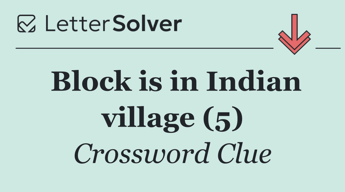 Block is in Indian village (5)
