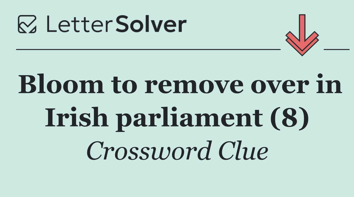 Bloom to remove over in Irish parliament (8)