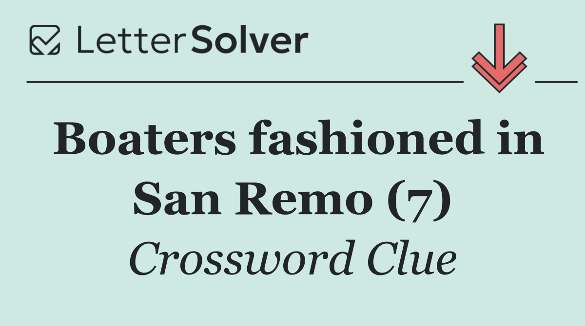 Boaters fashioned in San Remo (7)