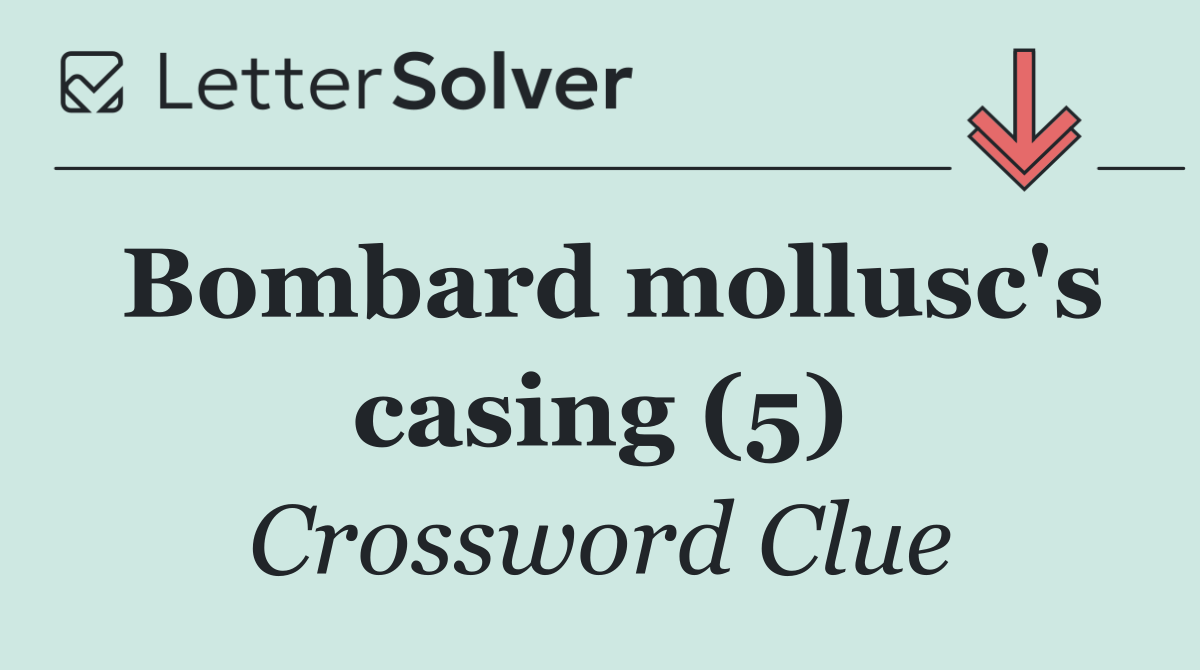 Bombard mollusc's casing (5)