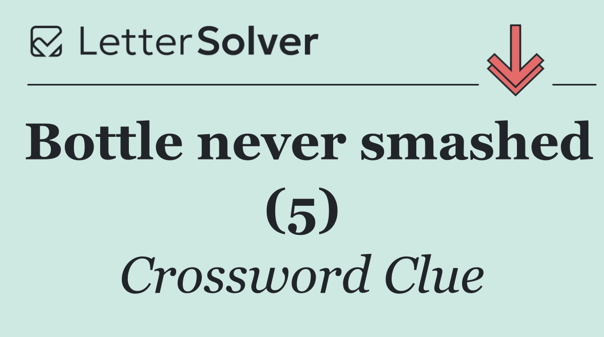 Bottle never smashed (5)