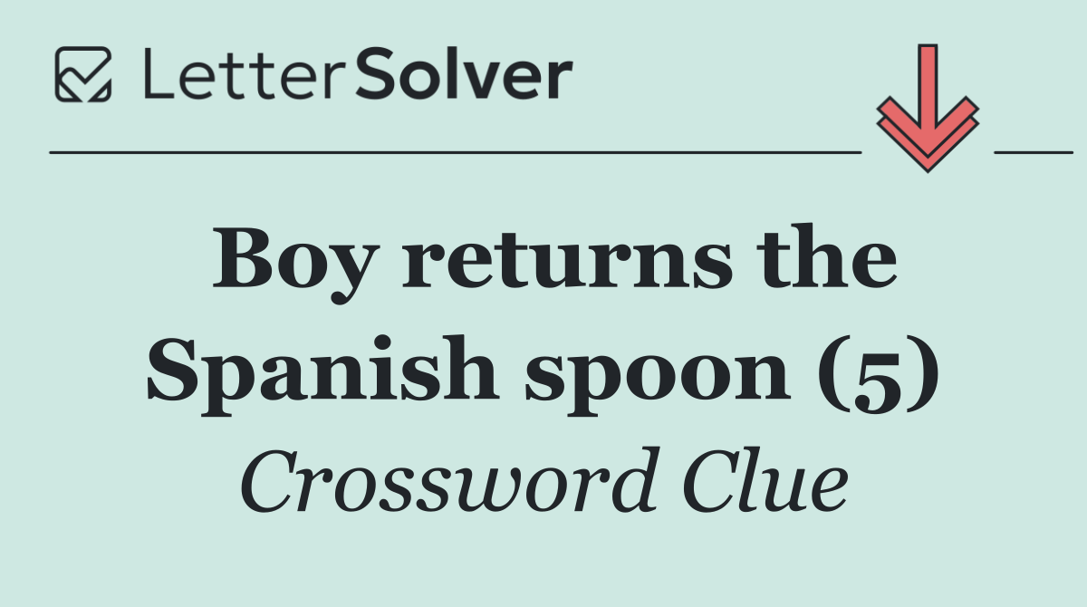 Boy returns the Spanish spoon (5)