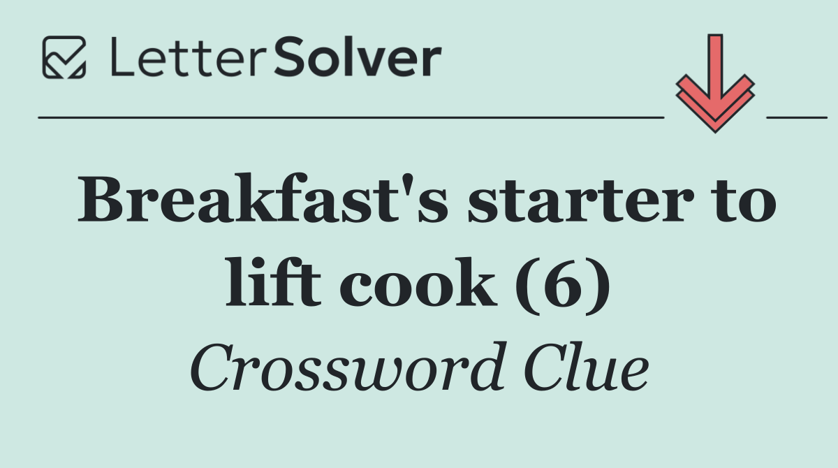 Breakfast's starter to lift cook (6)