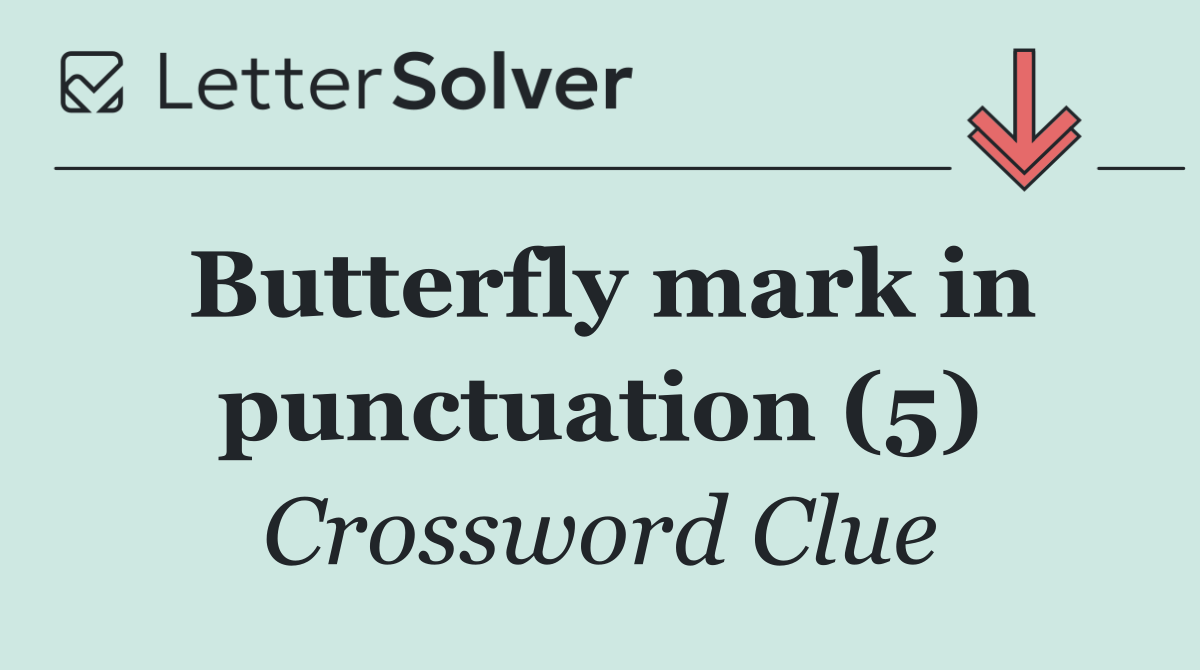 Butterfly mark in punctuation (5)