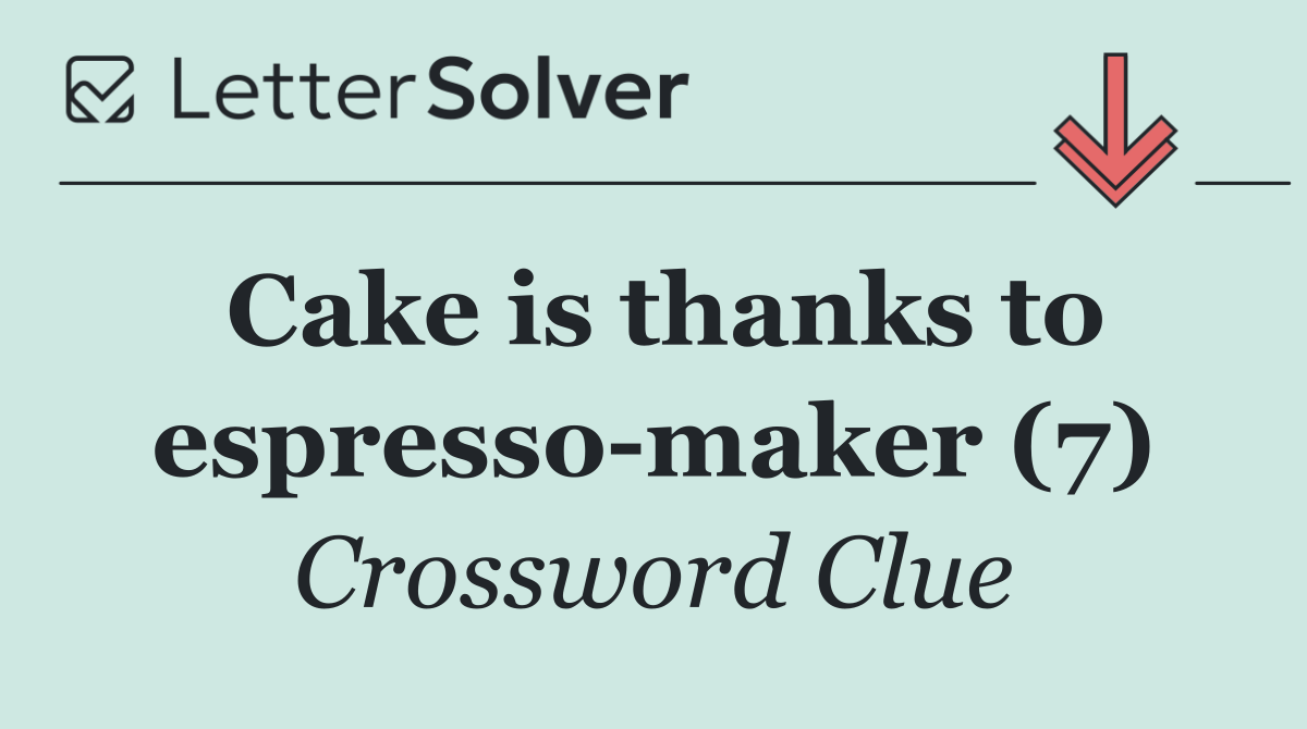 Cake is thanks to espresso maker (7)