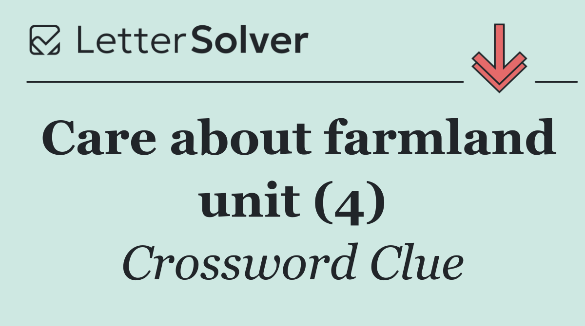 Care about farmland unit (4)