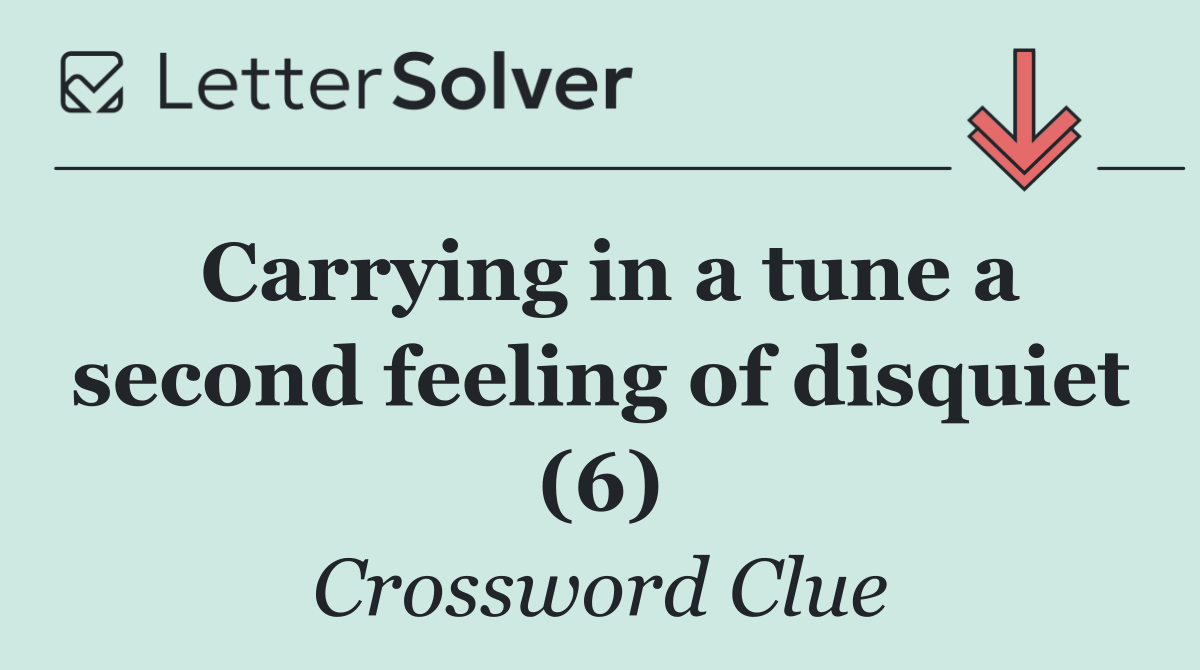 Carrying in a tune a second feeling of disquiet (6)