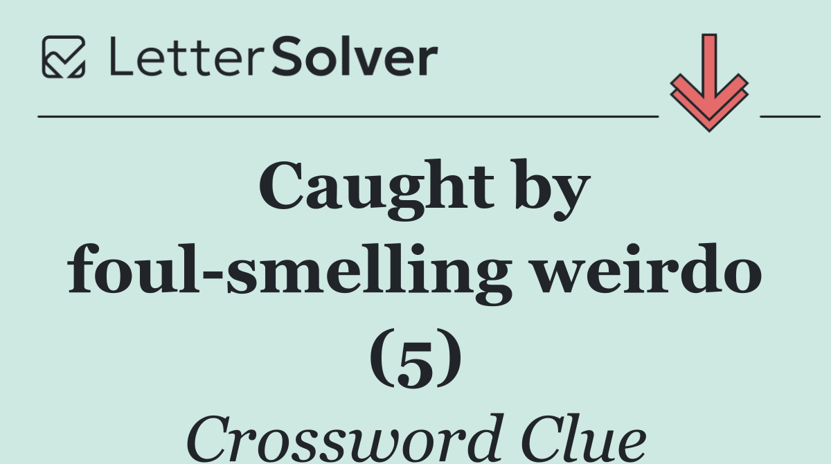 Caught by foul smelling weirdo (5)