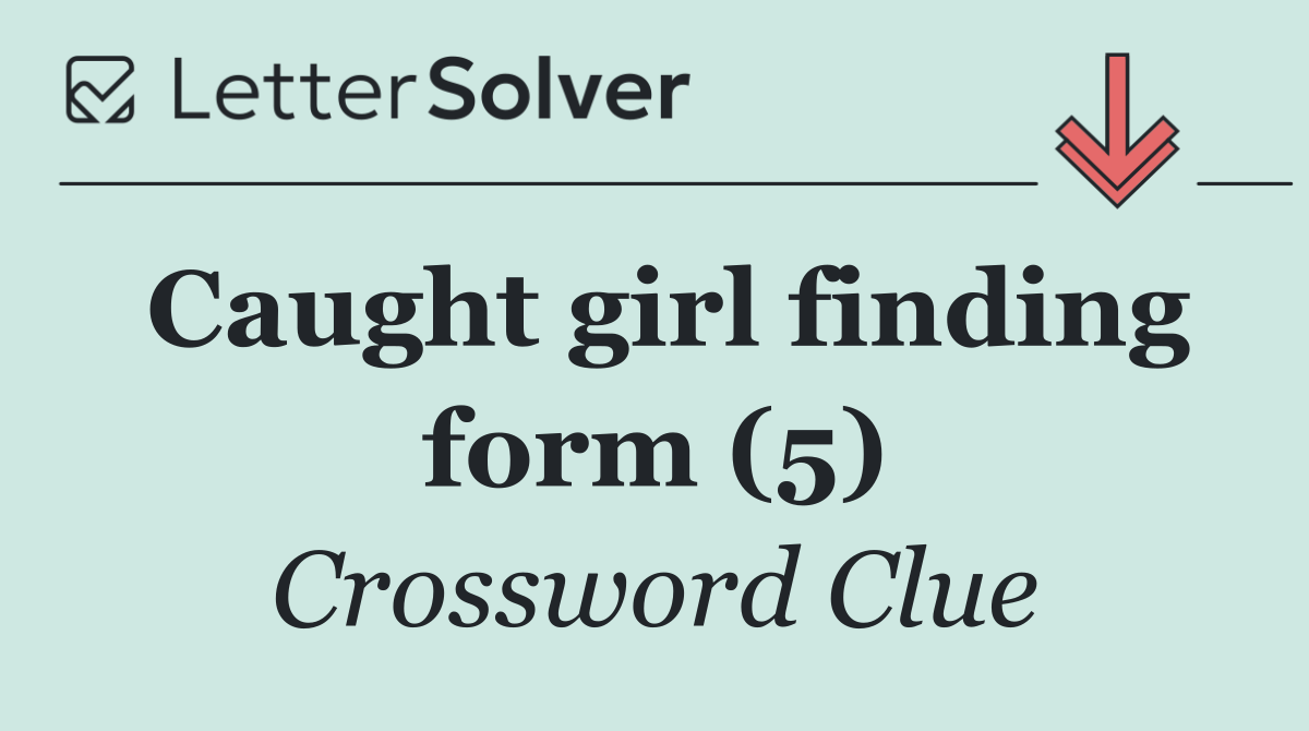 Caught girl finding form (5)