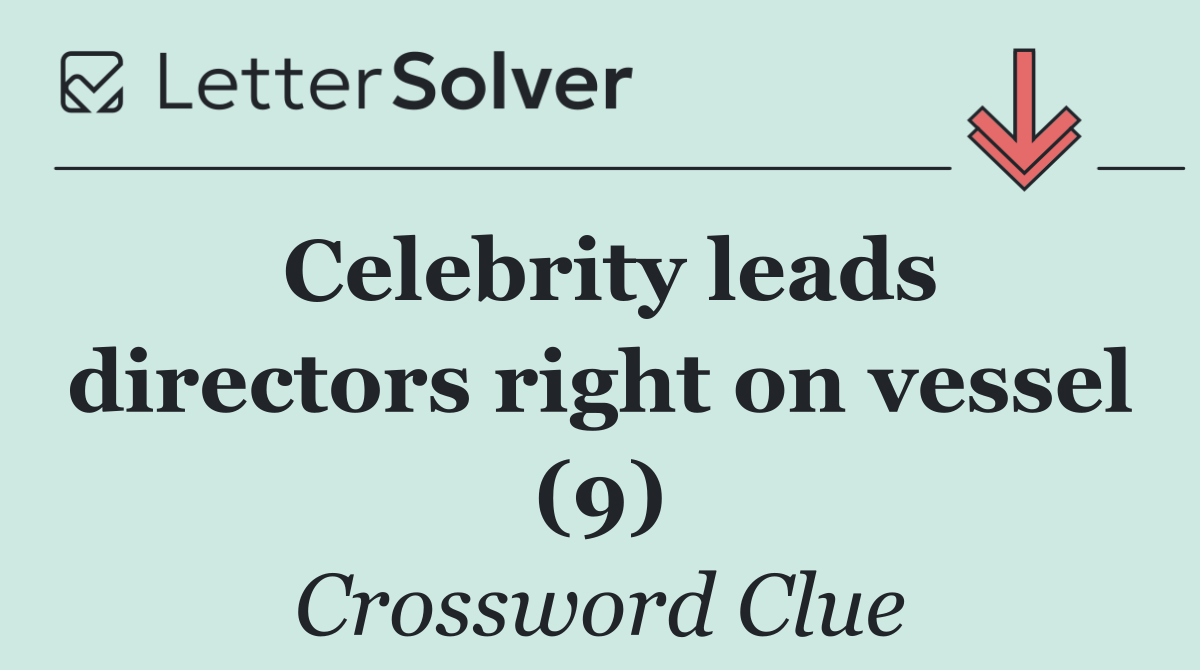 Celebrity leads directors right on vessel (9)