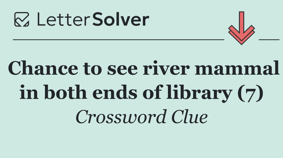 Chance to see river mammal in both ends of library (7)