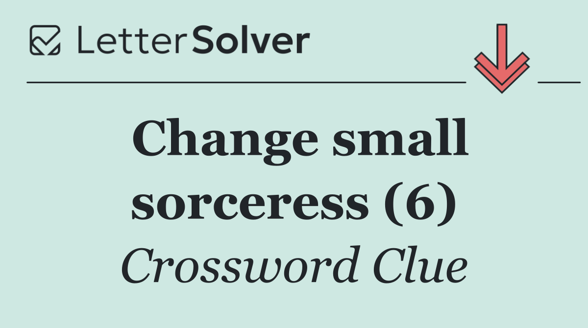 Change small sorceress (6)