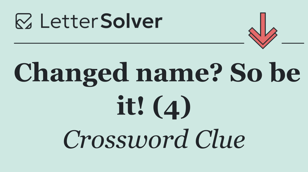 Changed name? So be it! (4)