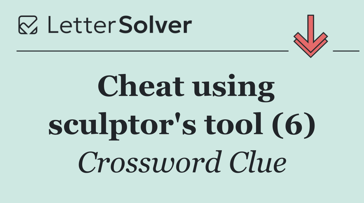 Cheat using sculptor's tool (6)