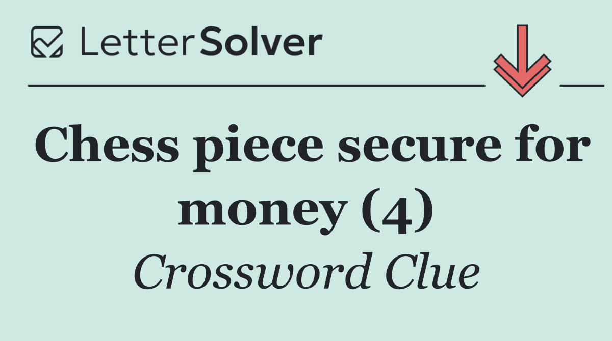 Chess piece secure for money (4)
