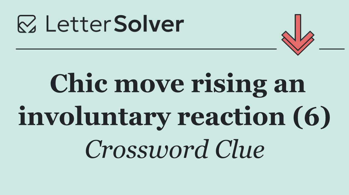 Chic move rising an involuntary reaction (6)