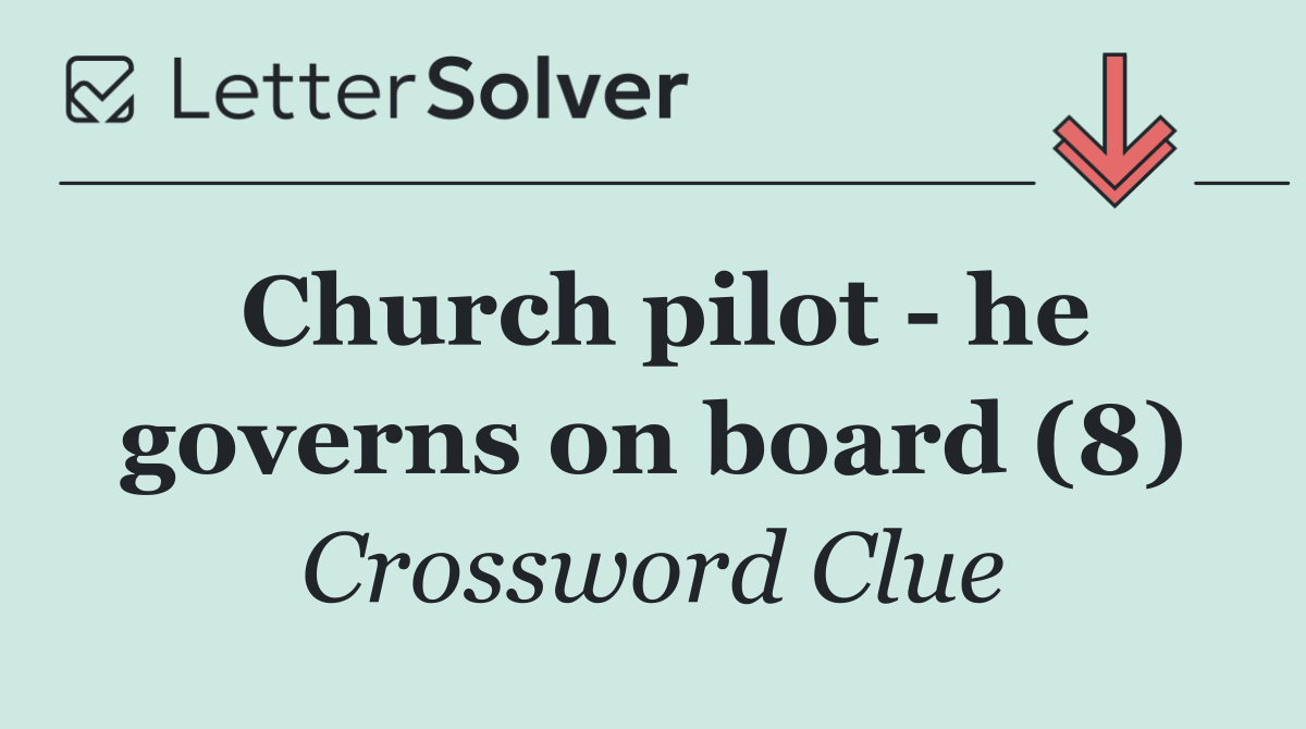 Church pilot   he governs on board (8)