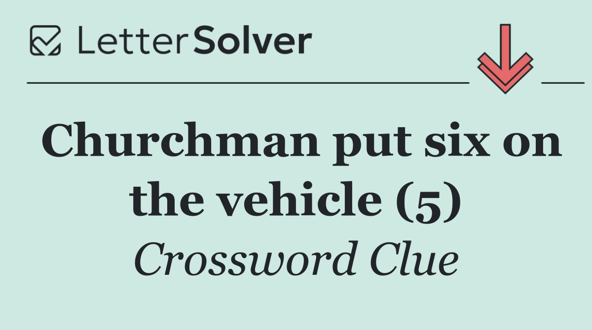 Churchman put six on the vehicle (5)