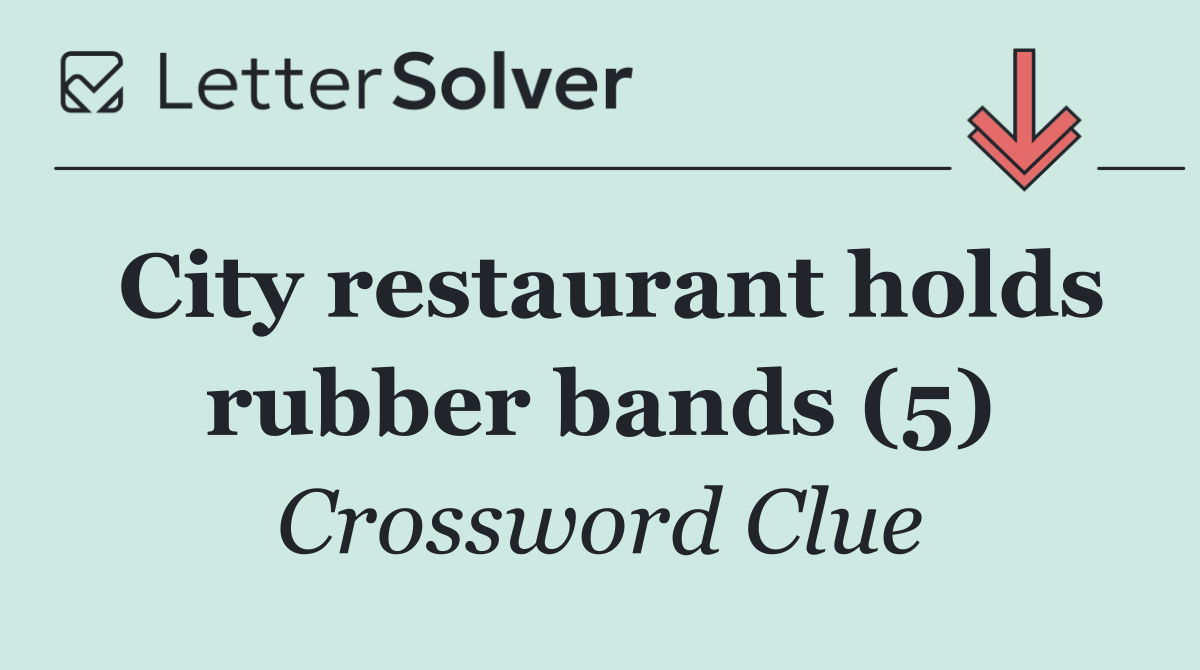 City restaurant holds rubber bands (5)