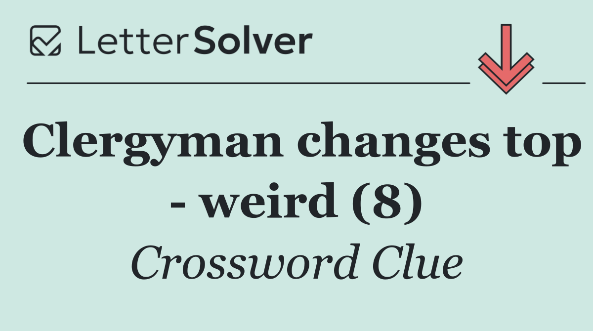 Clergyman changes top   weird (8)