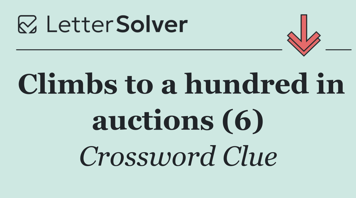 Climbs to a hundred in auctions (6)