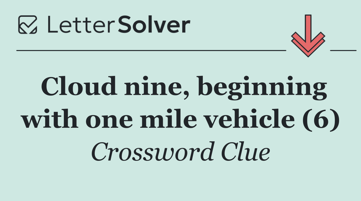 Cloud nine, beginning with one mile vehicle (6)