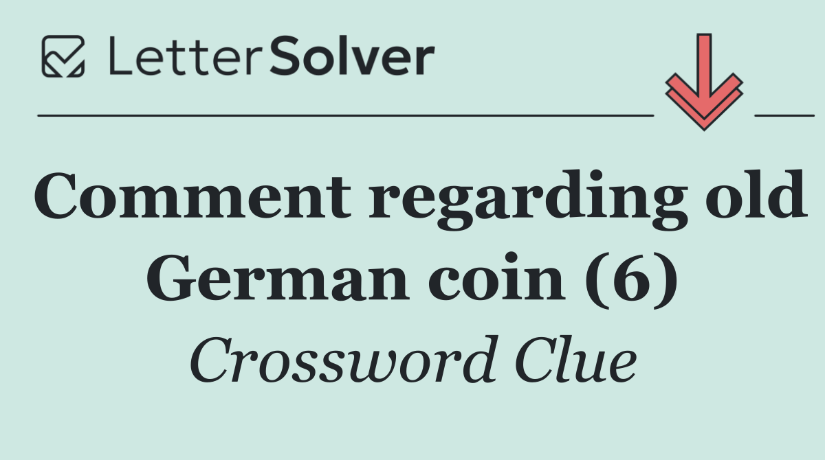 Comment regarding old German coin (6)