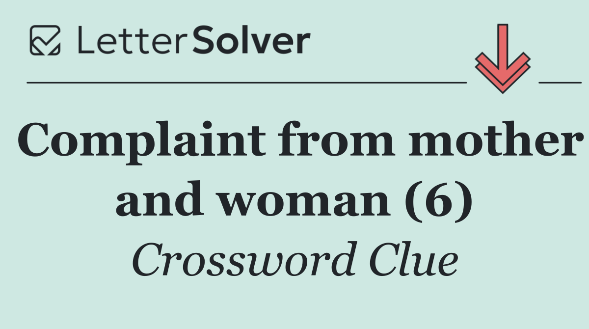 Complaint from mother and woman (6)