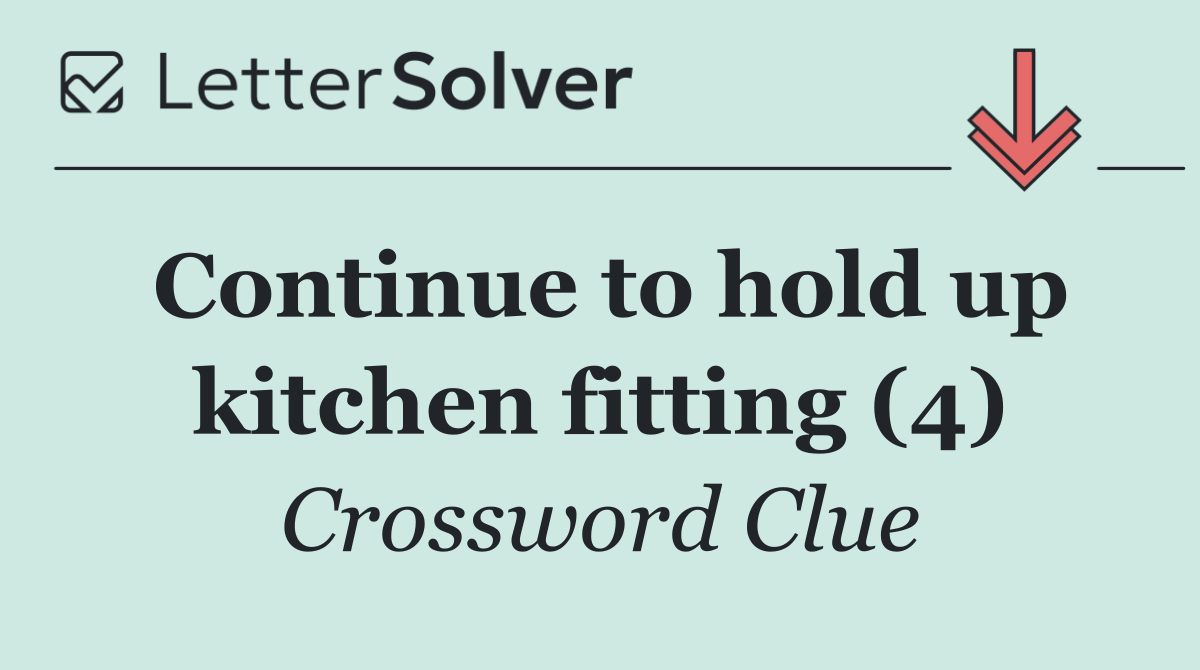Continue to hold up kitchen fitting (4)