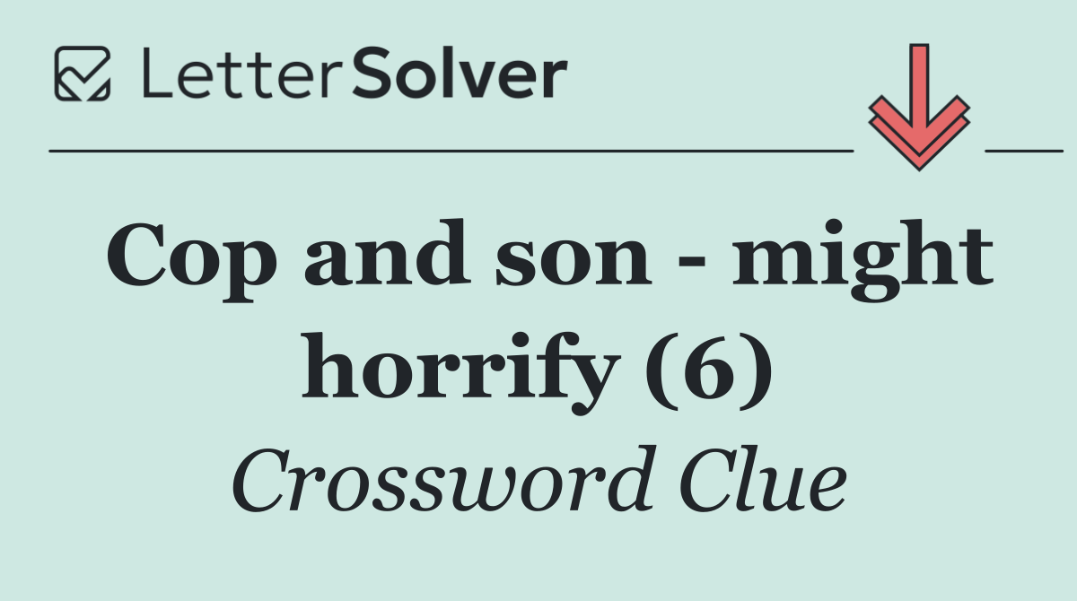Cop and son   might horrify (6)