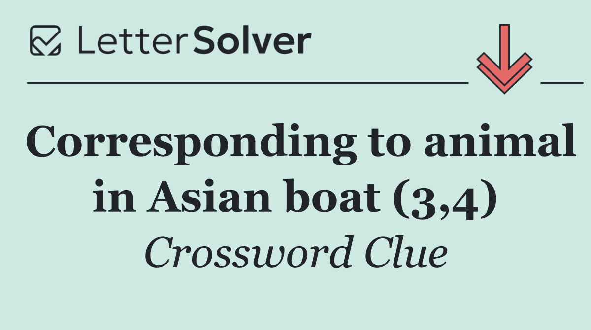 Corresponding to animal in Asian boat (3,4)