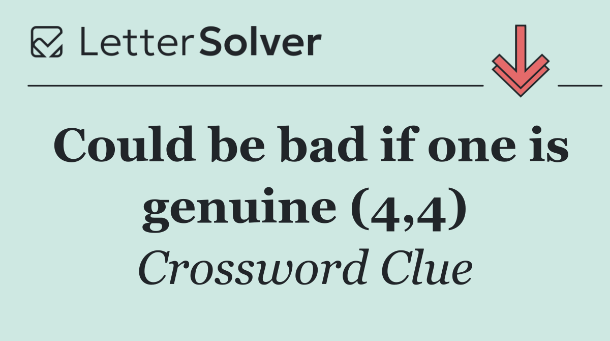 Could be bad if one is genuine (4,4)