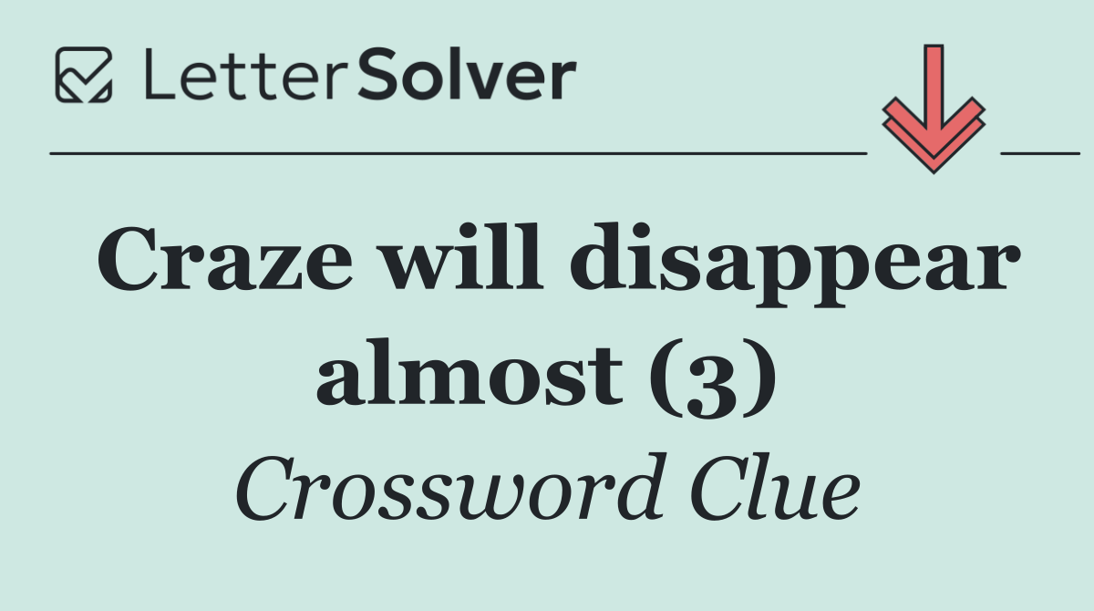 Craze will disappear almost (3)