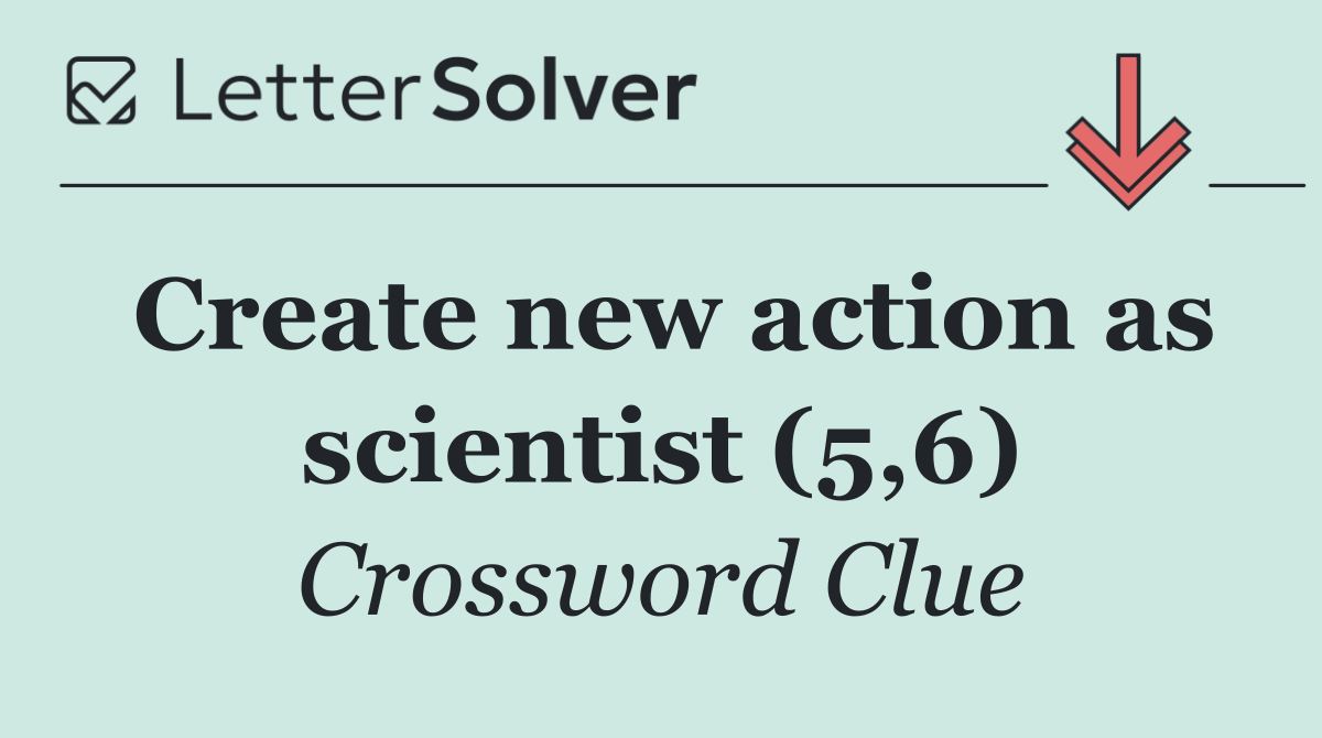 Create new action as scientist (5,6)