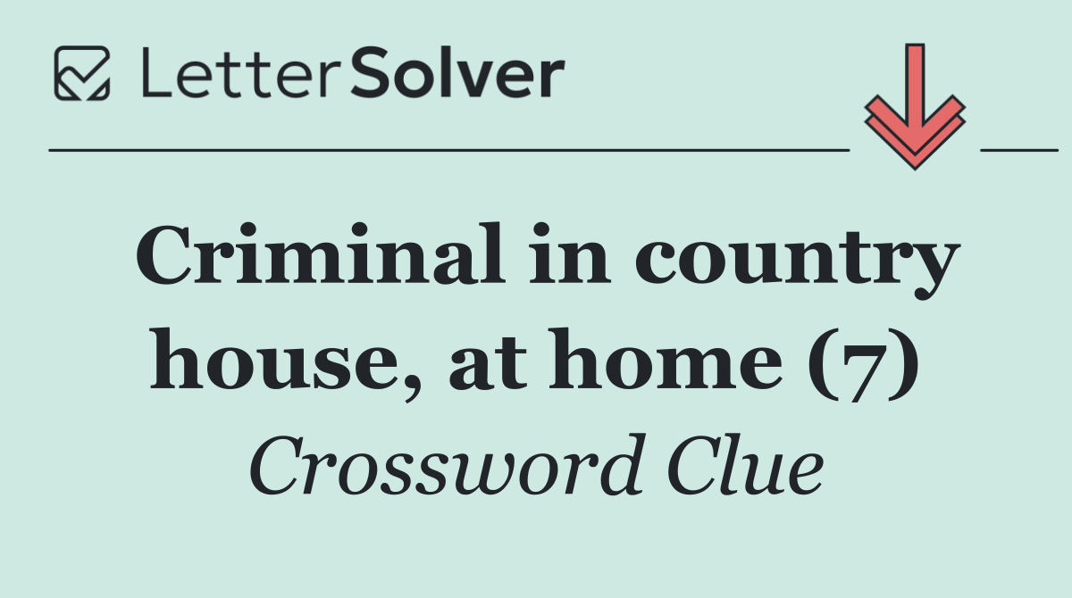 Criminal in country house, at home (7)