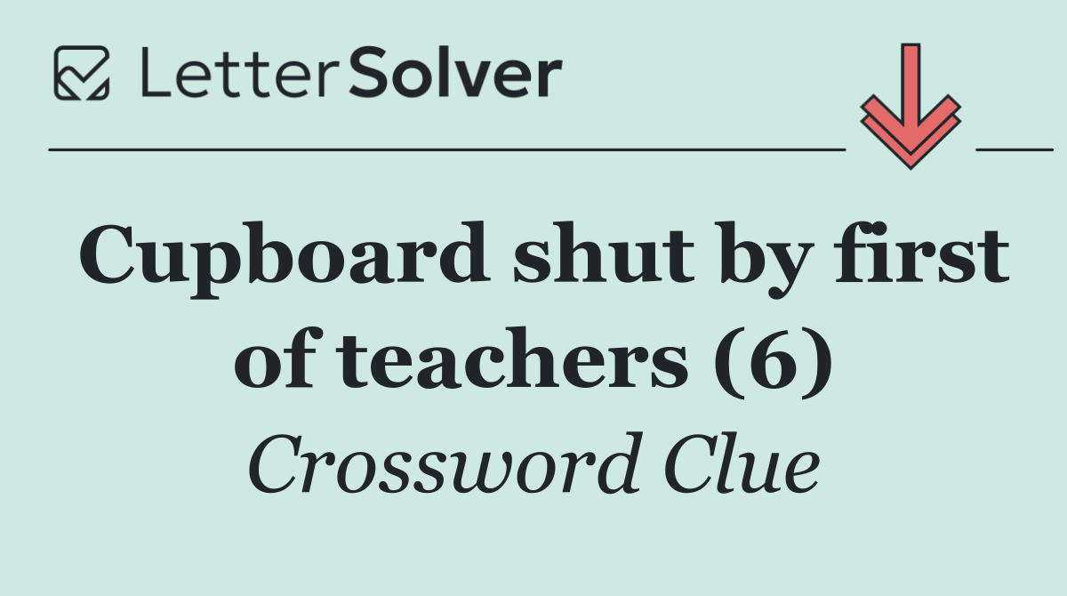 Cupboard shut by first of teachers (6)